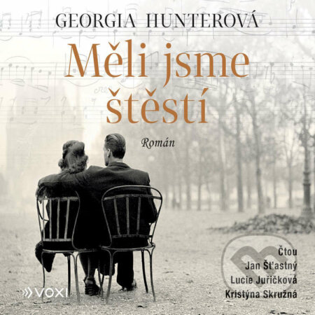 Audiokniha: Měli jsme štěstí (Georgia Hunterová). Voxi, 2022 Audiokniha: Měli jsme štěstí (Georgia Hunterová). Voxi, 2022
