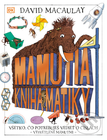 Kniha: Mamutia kniha matiky (David Macaulay), 2022 Kniha: Mamutia kniha matiky (David Macaulay), 2022