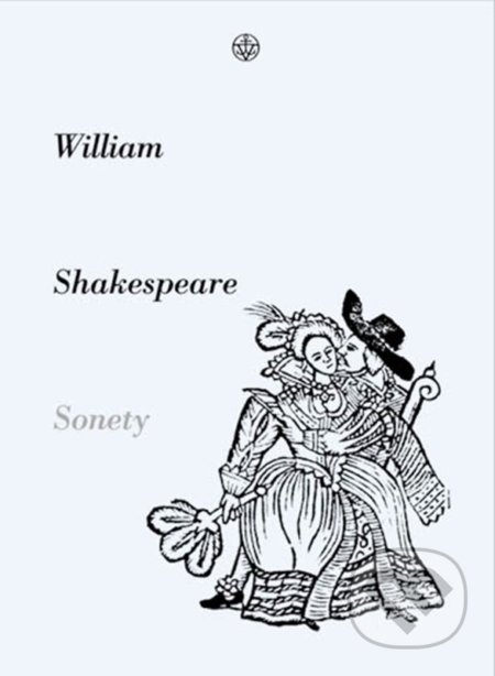 Kniha: Sonety (Martin Hilský a William Shakespeare). Vyšehrad, 2022 Kniha: Sonety (Martin Hilský a William Shakespeare). Vyšehrad, 2022