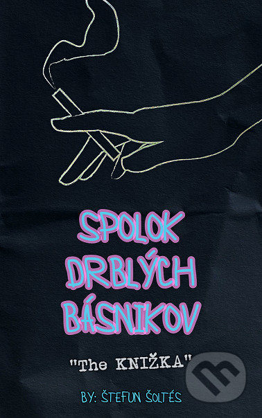 Kniha: Spolok Drblých Básnikov – The KNIŽKA (ŠteFun Šoltés). Roven, 2021 Kniha: Spolok Drblých Básnikov – The KNIŽKA (ŠteFun Šoltés). Roven, 2021