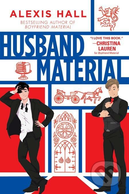 E-kniha: Husband Material (Alexis Hall). Sourcebooks, 2022 E-kniha: Husband Material (Alexis Hall). Sourcebooks, 2022