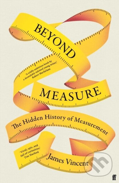 E-kniha: Beyond Measure (James Vincent). Faber and Faber, 2022 E-kniha: Beyond Measure (James Vincent). Faber and Faber, 2022