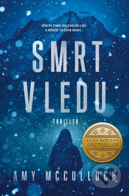 Kniha: Smrt v ledu (Amy McCulloch). Kalibr, 2022 Kniha: Smrt v ledu (Amy McCulloch). Kalibr, 2022