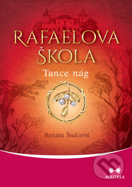E-kniha: Rafaelova škola: Tance nág (Renata Štulcová). Maitrea, 2018 E-kniha: Rafaelova škola: Tance nág (Renata Štulcová). Maitrea, 2018