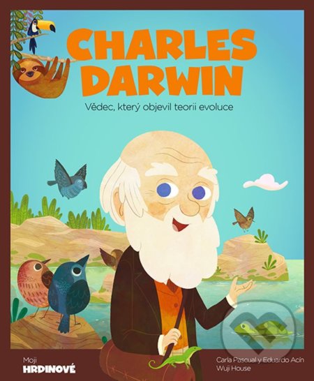 Kniha: Charles Darwin (Carla Pascual, Dal Maschio Eduardo Acín a Wuji House). Grada, 2022 Kniha: Charles Darwin (Carla Pascual, Dal Maschio Eduardo Acín a Wuji House). Grada, 2022