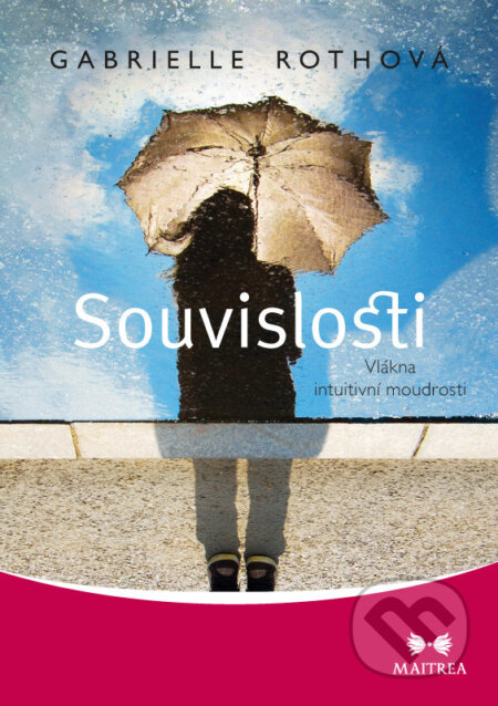 E-kniha: Souvislosti (Gabrielle Roth). Maitrea, 2018 E-kniha: Souvislosti (Gabrielle Roth). Maitrea, 2018