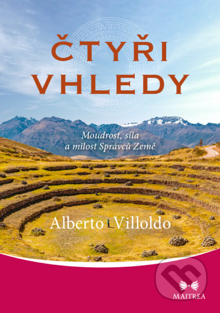 E-kniha: Čtyři vhledy (Alberto Villoldo). Maitrea, 2019 E-kniha: Čtyři vhledy (Alberto Villoldo). Maitrea, 2019