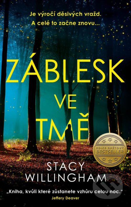 Kniha: Záblesk ve tmě (Stacy Willingham). Kalibr, 2022 Kniha: Záblesk ve tmě (Stacy Willingham). Kalibr, 2022