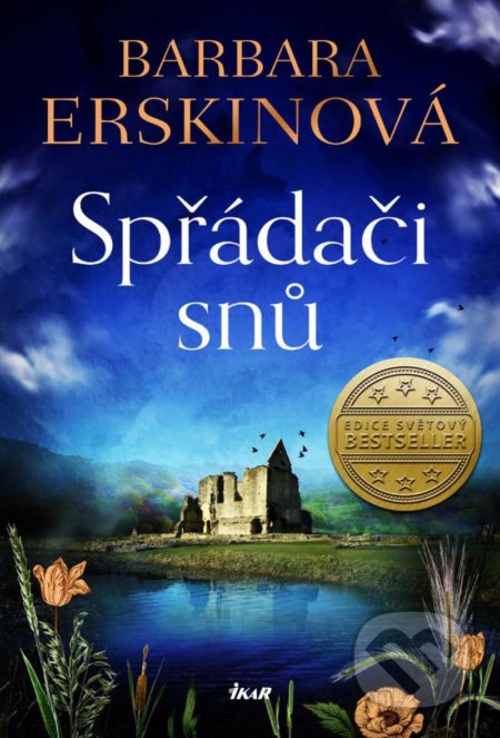 Kniha: Spřádači snů (Barbara Erskin). Ikar CZ, 2022 Kniha: Spřádači snů (Barbara Erskin). Ikar CZ, 2022