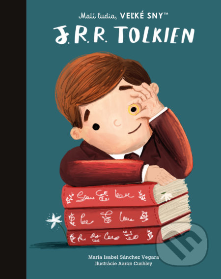 Kniha: J.R.R. Tolkien (Maria Isabel Sánchez Vegara). Slovart, 2022 Kniha: J.R.R. Tolkien (Maria Isabel Sánchez Vegara). Slovart, 2022