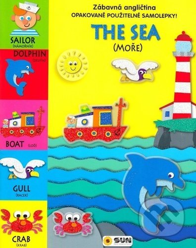 Kniha: Zábavná angličtina - The Sea (SUN). SUN, 2022 Kniha: Zábavná angličtina - The Sea (SUN). SUN, 2022