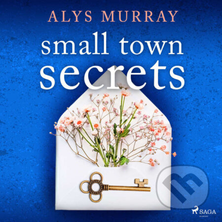 Audiokniha: Small Town Secrets (EN) (Alys Murray). Saga Egmont, 2022 Audiokniha: Small Town Secrets (EN) (Alys Murray). Saga Egmont, 2022