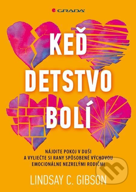 E-kniha: Keď detstvo bolí (Lindsay C. Gibson). Grada E-kniha: Keď detstvo bolí (Lindsay C. Gibson). Grada