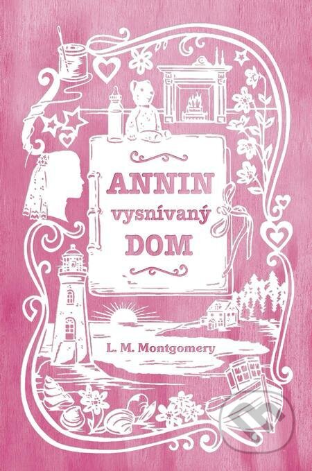 E-kniha: Annin vysnívaný dom (Lucy Maud Montgomery). Slovart, 2022 E-kniha: Annin vysnívaný dom (Lucy Maud Montgomery). Slovart, 2022