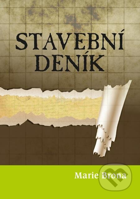 E-kniha: Stavební deník (Marie Brona). E-knihy jedou E-kniha: Stavební deník (Marie Brona). E-knihy jedou
