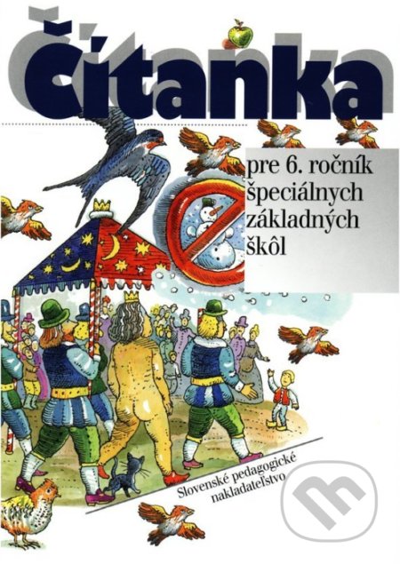 Kniha: Čítanka pre 6. ročník špeciálnych základných škôl (M. Barancová a P. Pavlis). Slovenské pedagogické nakladateľstvo - Mladé letá Kniha: Čítanka pre 6. ročník špeciálnych základných škôl (M. Barancová a P. Pavlis). Slovenské pedagogické nakladateľstvo - Mladé letá