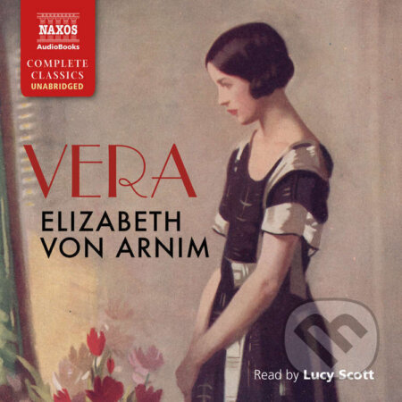 Audiokniha: Vera (EN) (Elizabeth von Arnim). Naxos Audiobooks, 2022 Audiokniha: Vera (EN) (Elizabeth von Arnim). Naxos Audiobooks, 2022