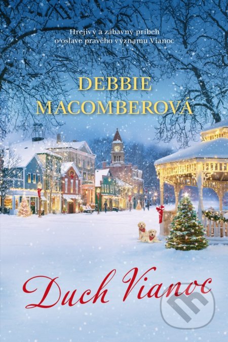 Kniha: Duch Vianoc (Debbie Macomber). Fortuna Libri, 2022 Kniha: Duch Vianoc (Debbie Macomber). Fortuna Libri, 2022