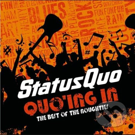 Hudobné CD: Status Quo: Quo'ing In / The Best Of The Noughties (Hudobné albumy). Hudobné albumy, 2022 Hudobné CD: Status Quo: Quo'ing In / The Best Of The Noughties (Hudobné albumy). Hudobné albumy, 2022
