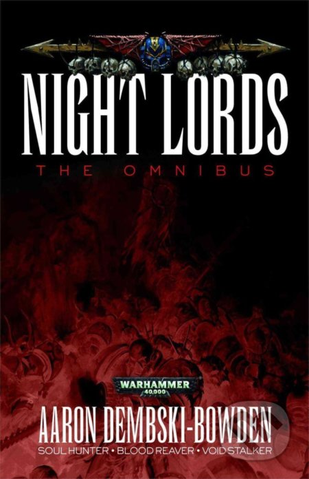 Kniha: Night Lords (Aaron Dembski-Bowden). Games Workshop, 2014 Kniha: Night Lords (Aaron Dembski-Bowden). Games Workshop, 2014
