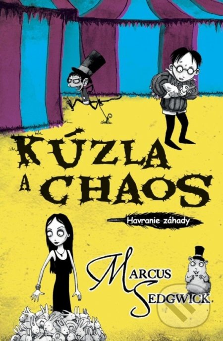 Kniha: Kúzla a chaos (Marcus Sedgwick). Arkus, 2022 Kniha: Kúzla a chaos (Marcus Sedgwick). Arkus, 2022