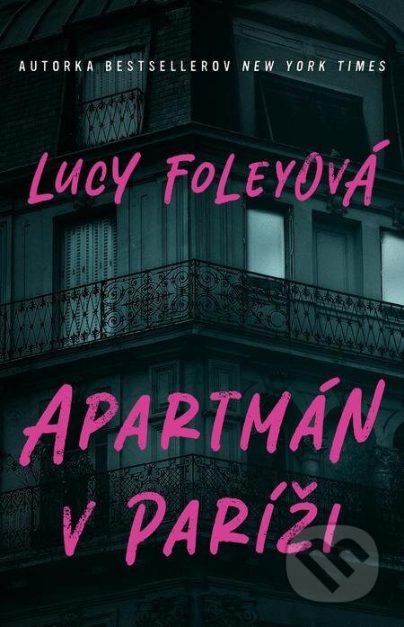 E-kniha: Apartmán v Paríži (Lucy Foley). Tatran, 2022 E-kniha: Apartmán v Paríži (Lucy Foley). Tatran, 2022