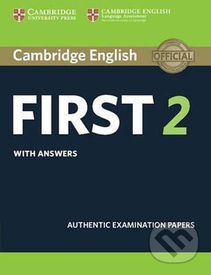 Kniha: Cambridge English First 2: Student´s Book with answers (Cambridge University Press). Cambridge University Press, 2016 Kniha: Cambridge English First 2: Student´s Book with answers (Cambridge University Press). Cambridge University Press, 2016