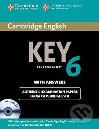 Kniha: Cambridge English Key 6: Self-study pack A2 (Cambridge University Press). Cambridge University Press, 2012 Kniha: Cambridge English Key 6: Self-study pack A2 (Cambridge University Press). Cambridge University Press, 2012
