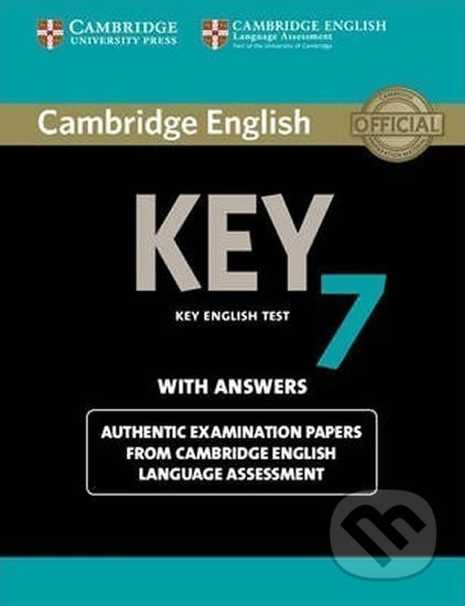 Kniha: Cambridge English Key 7: Student´s Book with Answers (Cambridge University Press). Cambridge University Press, 2014 Kniha: Cambridge English Key 7: Student´s Book with Answers (Cambridge University Press). Cambridge University Press, 2014