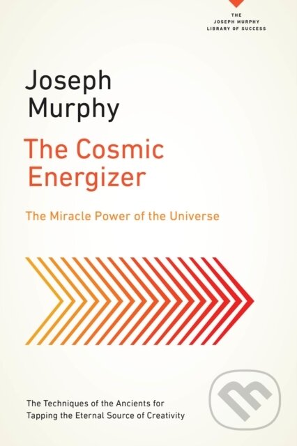 E-kniha: The Cosmic Energizer (Joseph Murphy). Penguin Books, 2017 E-kniha: The Cosmic Energizer (Joseph Murphy). Penguin Books, 2017
