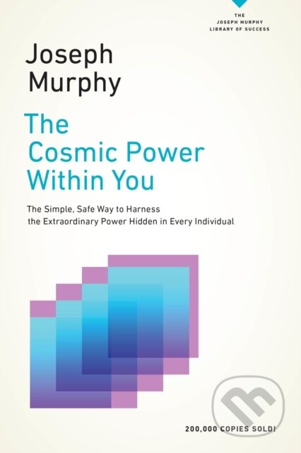 E-kniha: The Cosmic Power Within You (Joseph Murphy). Penguin Books, 2017 E-kniha: The Cosmic Power Within You (Joseph Murphy). Penguin Books, 2017