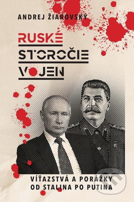 E-kniha: Ruské storočie vojen (Andrej Žiarovský). Postoj Media E-kniha: Ruské storočie vojen (Andrej Žiarovský). Postoj Media