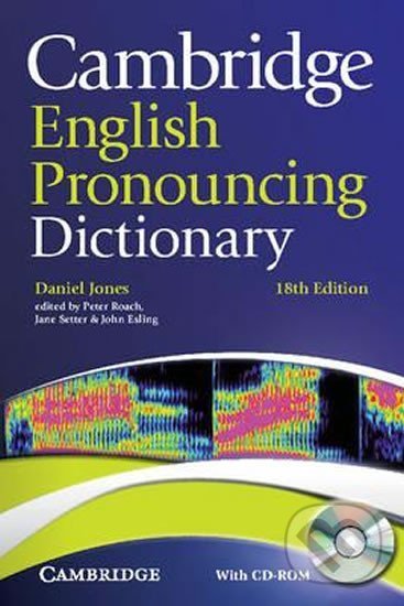 Cambridge English Pronouncing Dictionary with CD-ROM - Daniel Jones, Cambridge University Press, 2011