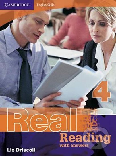 Kniha: Cambridge English Skills Real: Reading 4 with Answers (Liz Driscoll). Cambridge University Press, 2008 Kniha: Cambridge English Skills Real: Reading 4 with Answers (Liz Driscoll). Cambridge University Press, 2008