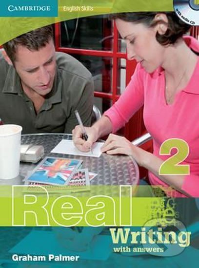 Kniha: Cambridge English Skills Real: Writing 2 with Answers and Audio CD (Graham Palmer). Cambridge University Press, 2008 Kniha: Cambridge English Skills Real: Writing 2 with Answers and Audio CD (Graham Palmer). Cambridge University Press, 2008