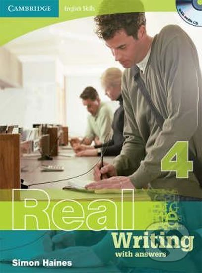 Kniha: Cambridge English Skills Real: Writing 4 with Answers and Audio CD (Simon Haines). Cambridge University Press, 2008 Kniha: Cambridge English Skills Real: Writing 4 with Answers and Audio CD (Simon Haines). Cambridge University Press, 2008