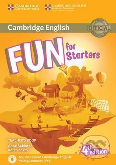 Kniha: Fun for Starters: Teacher´s Book with Downloadable Audio (Anne Robinson). Cambridge University Press, 2016 Kniha: Fun for Starters: Teacher´s Book with Downloadable Audio (Anne Robinson). Cambridge University Press, 2016