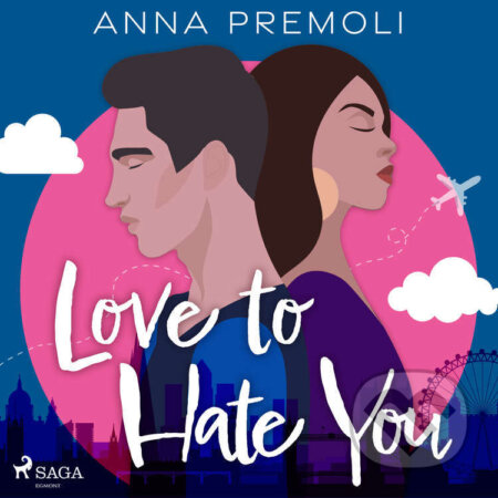 Audiokniha: Love to Hate You (EN) (Anna Premoli). Saga Egmont, 2022 Audiokniha: Love to Hate You (EN) (Anna Premoli). Saga Egmont, 2022