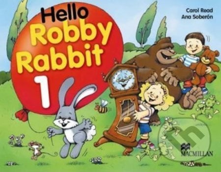 Hello Robby Rabbit 1: Pupil´s Book - Carol Read, MacMillan, 2002