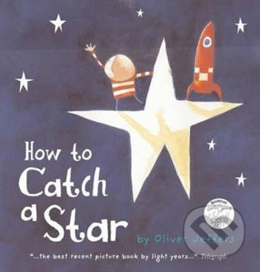 How to Catch a Star - Oliver Jeffers, HarperCollins, 2005