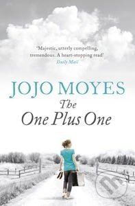 Kniha: The One Plus One (Jojo Moyes). Michael Joseph, 2014 Kniha: The One Plus One (Jojo Moyes). Michael Joseph, 2014