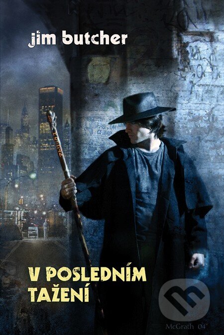 Kniha: V posledním tažení (Jim Butcher). Triton, 2014 Kniha: V posledním tažení (Jim Butcher). Triton, 2014