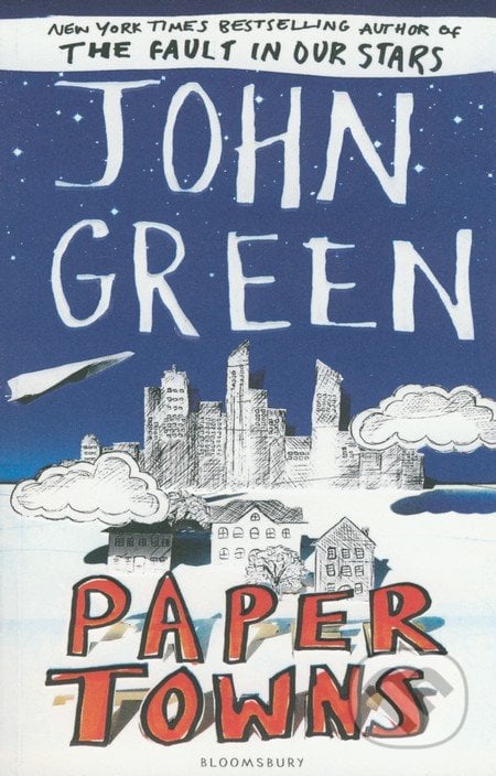 Paper Towns - John Green, Bloomsbury, 2013