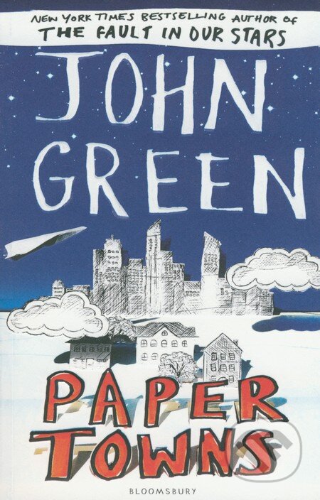 Kniha: Paper Towns (John Green). Bloomsbury, 2013 Kniha: Paper Towns (John Green). Bloomsbury, 2013