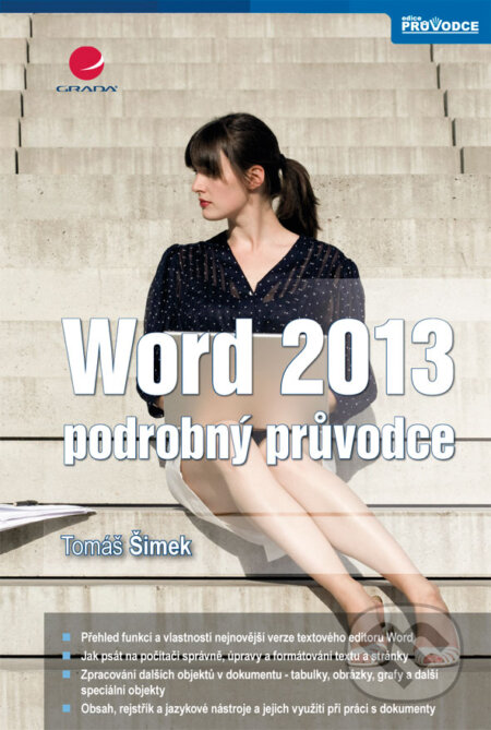 E-kniha: Word 2013 (Tomáš Šimek). Grada, 2013 E-kniha: Word 2013 (Tomáš Šimek). Grada, 2013