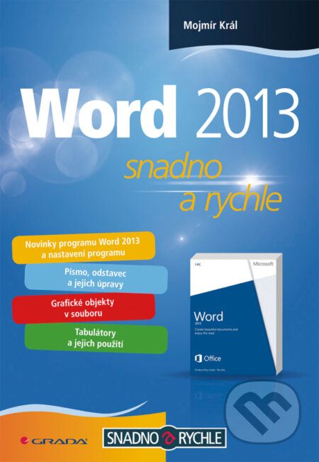 E-kniha: Word 2013 (Mojmír Král). Grada, 2013 E-kniha: Word 2013 (Mojmír Král). Grada, 2013