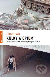 Kniha: Kulky a opium (Liao I-wu). Mladá fronta, 2014 Kniha: Kulky a opium (Liao I-wu). Mladá fronta, 2014