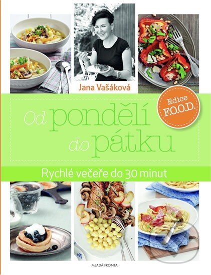 Kniha: Od pondělí do pátku (Jana Vašáková). Mladá fronta, 2014 Kniha: Od pondělí do pátku (Jana Vašáková). Mladá fronta, 2014