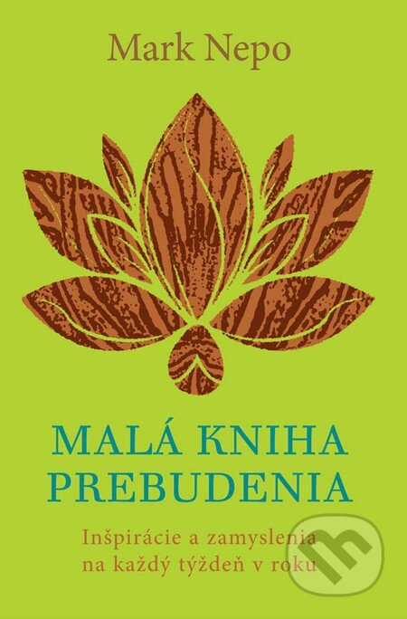 Kniha: Malá kniha prebudenia (Mark Nepo). Eastone Books, 2014 Kniha: Malá kniha prebudenia (Mark Nepo). Eastone Books, 2014