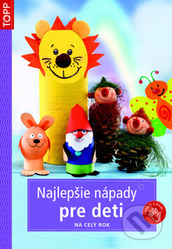 Kniha: Najlepšie nápady pre deti (Anagram). Anagram, 2014 Kniha: Najlepšie nápady pre deti (Anagram). Anagram, 2014